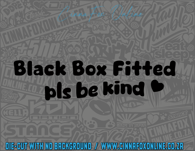 Black Box Fitted Pls Be Kind Decal