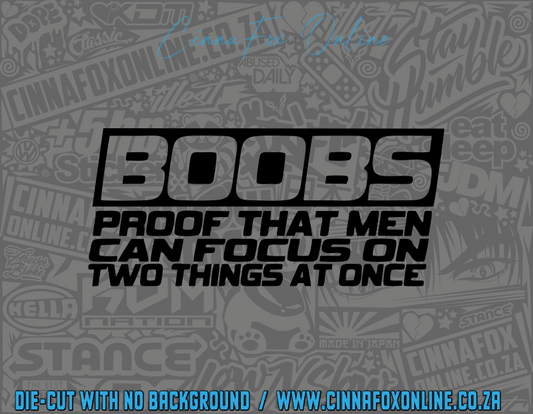 Boobs, Proof That Men Can Focus On Two Things At Once Decal