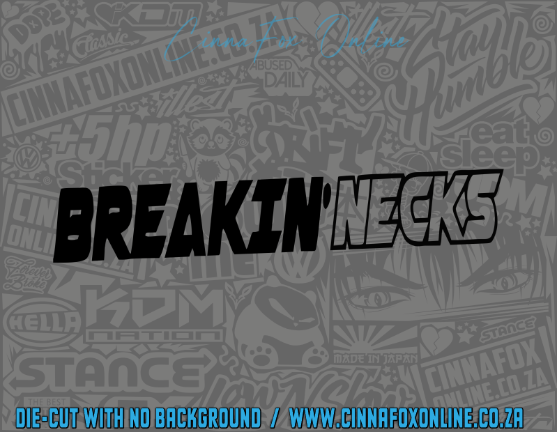 Breakin'Necks Decal