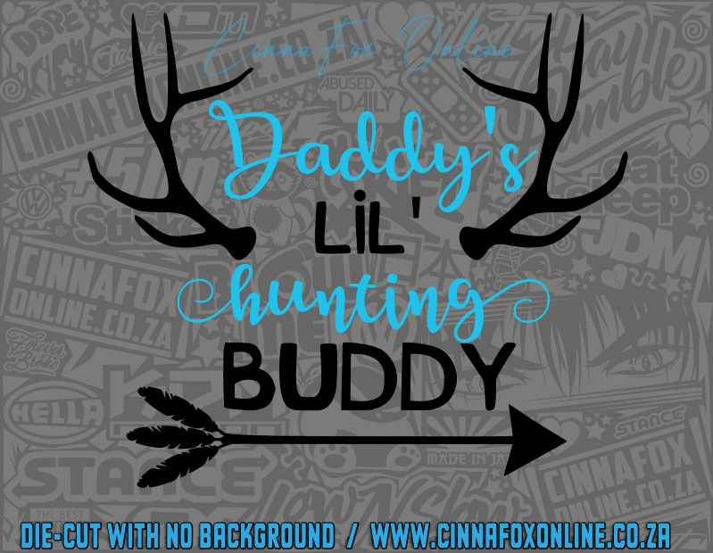Daddy's Lil Hunting Buddy Decal