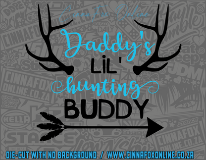 Daddy's Lil Hunting Buddy Decal