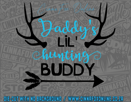 Daddy's Lil Hunting Buddy Decal