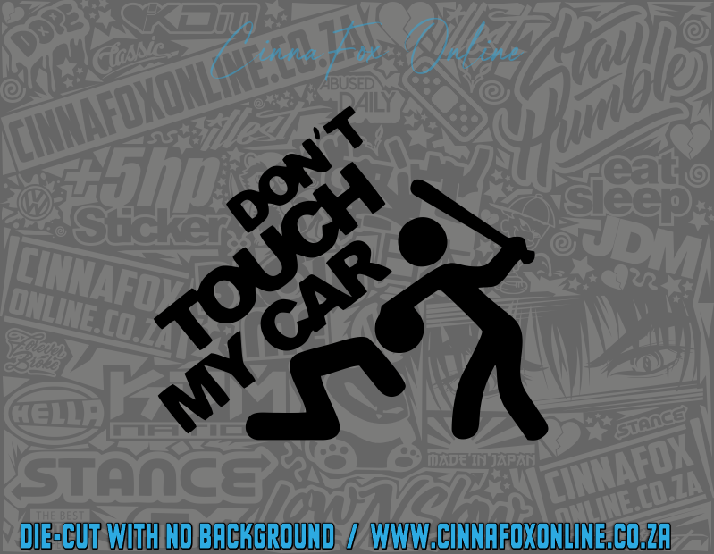 Don't Touch My Car Decal