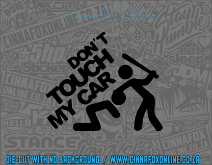 Don't Touch My Car Decal
