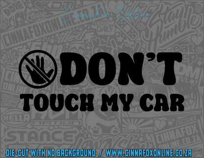 Don't Touch My Car 02 Decal