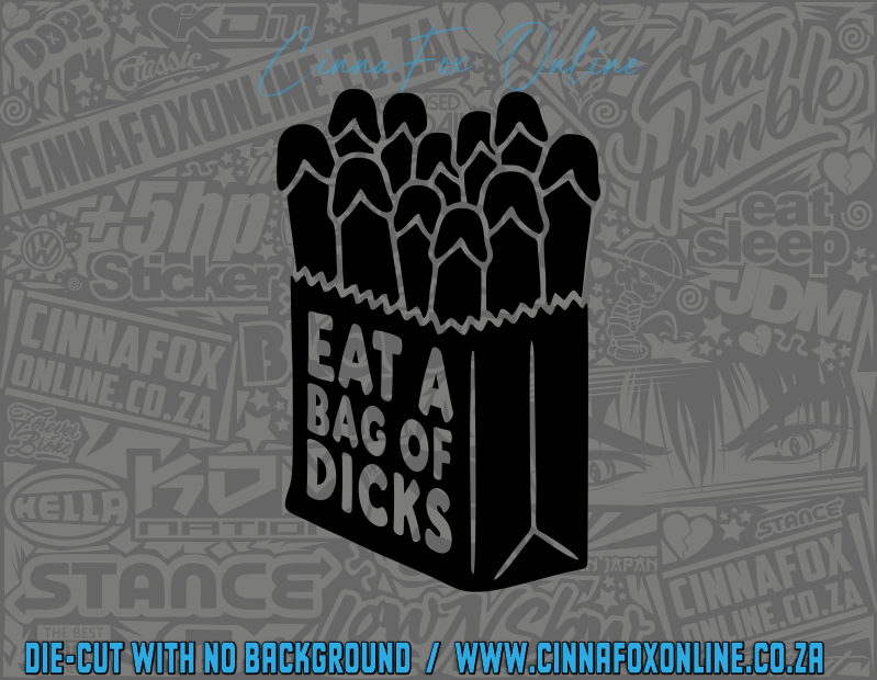 Eat A Bag Of Dicks Decal