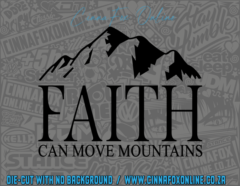 Faith Can Move Mountains Decal