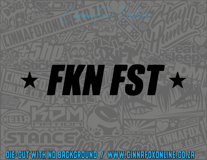 *FKN FAST* Decal