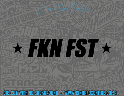 *FKN FAST* Decal