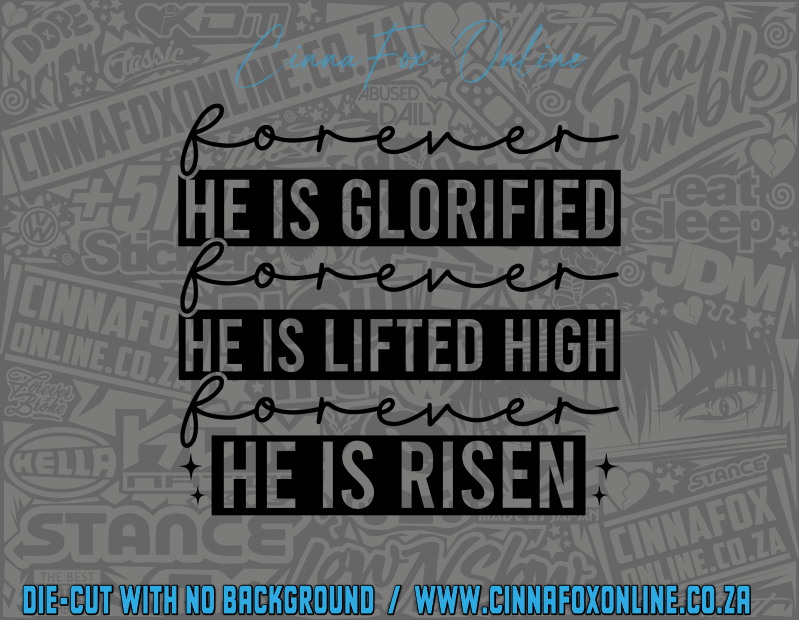 Forever He Is Glorified Decal