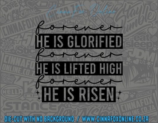 Forever He Is Glorified Decal