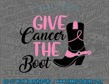 Give Cancer The Boot Decal