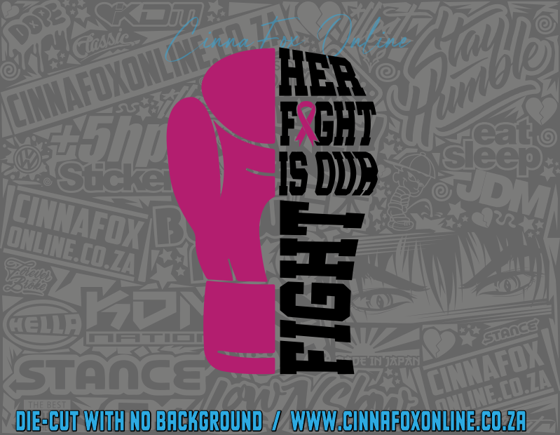 Her Fight Is My Fight 03 Decal