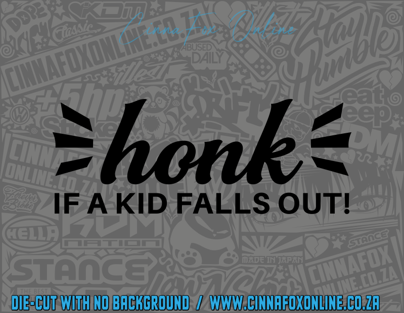 Honk If A Kid Falls Out Decal