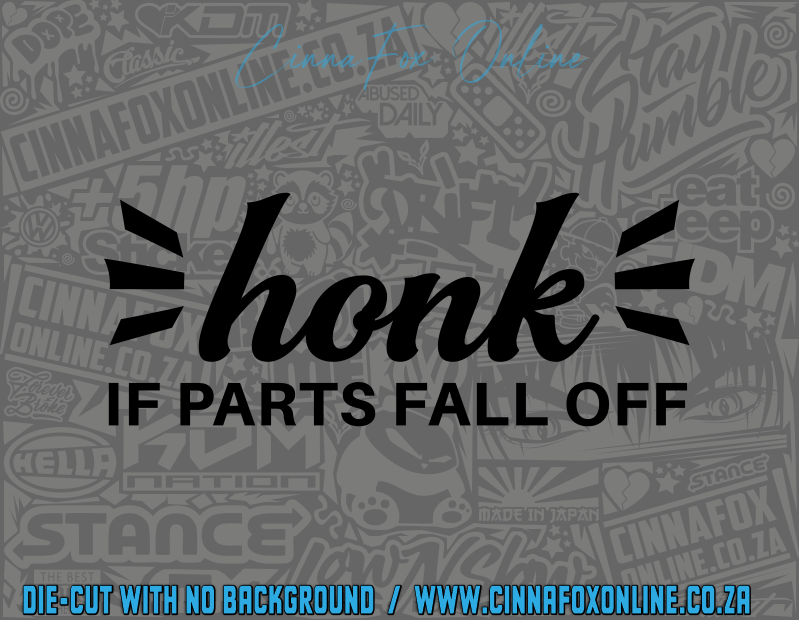 Honk If Parts Fall Off Decal