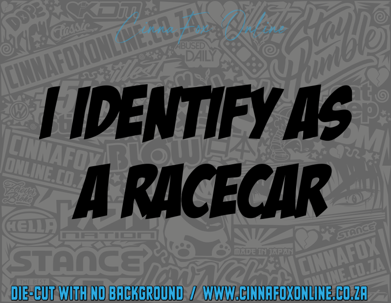 I Identify As A Race Car Decal