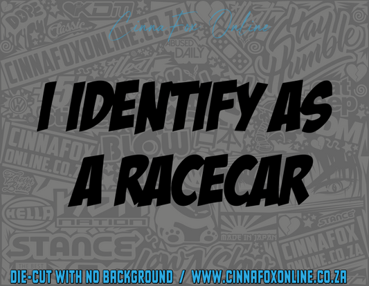 I Identify As A Race Car Decal