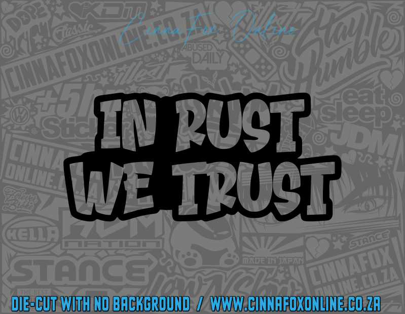 In Rust We Trust Decal
