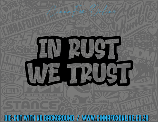 In Rust We Trust Decal