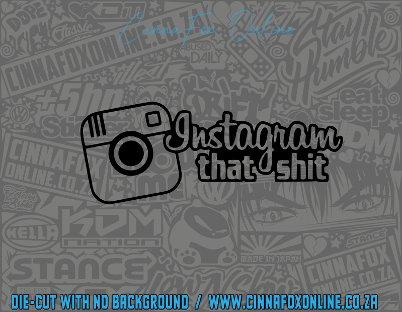 Instagram That Shit Decal
