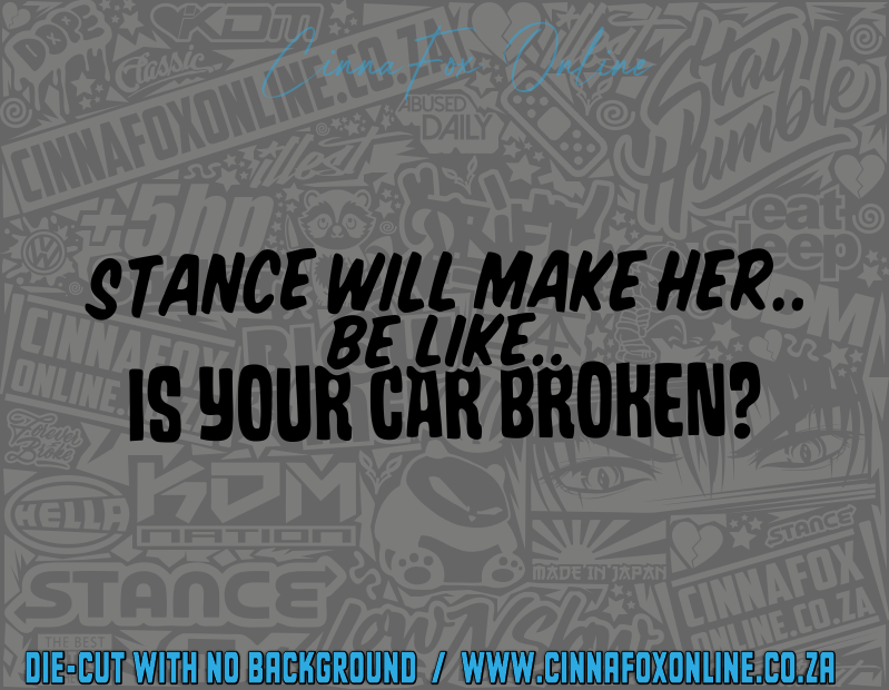 Stance Will Make Her Be Like Decal