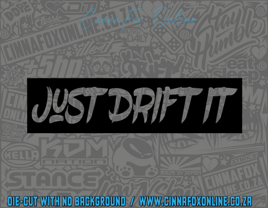 Just Drift It Decal