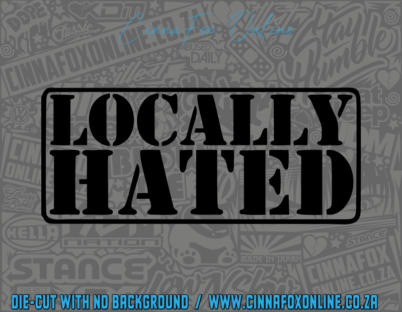 Locally Hated Decal
