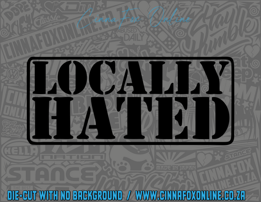 Locally Hated Decal
