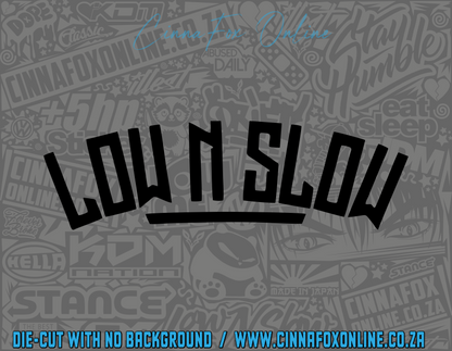 Low n Slow Decal
