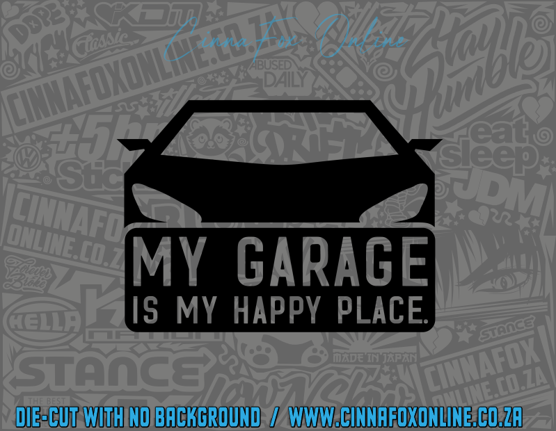 My Garage Is My Happy Place Decal