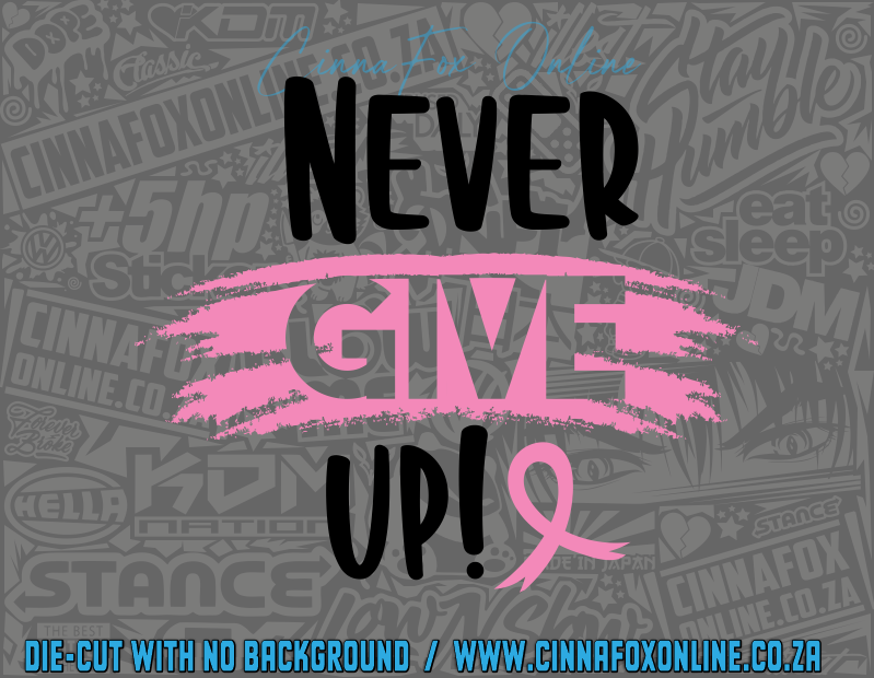 Never Give Up Decal