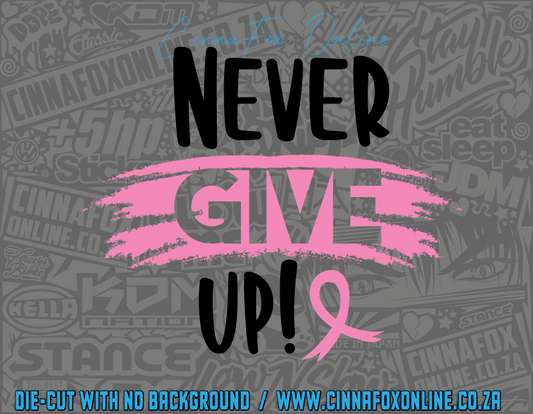 Never Give Up Decal