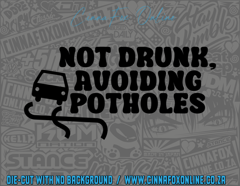 Not Drunk Avoiding Potholes 02 Decal
