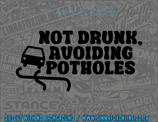 Not Drunk Avoiding Potholes 02 Decal
