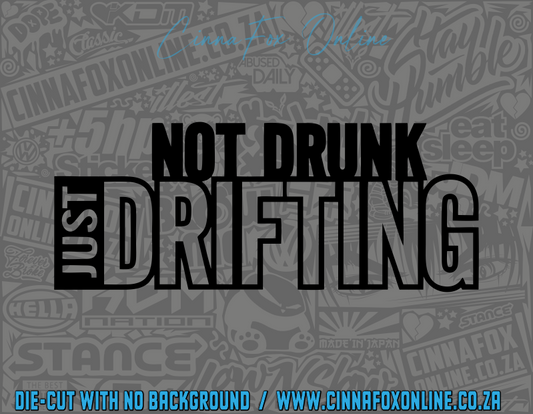 Not Drunk Just Drifting Decal