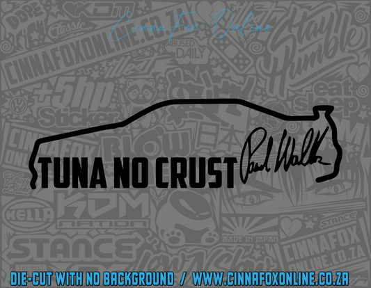 Paul Walker Tuna No Crust 02 Decal
