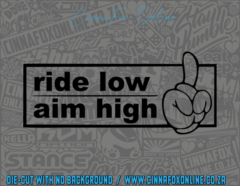 Ride Low Aim High Decal