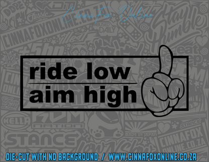 Ride Low Aim High Decal