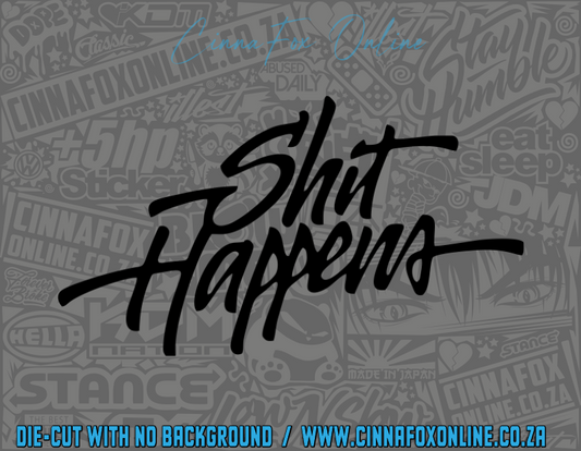 Shit Happens Decal