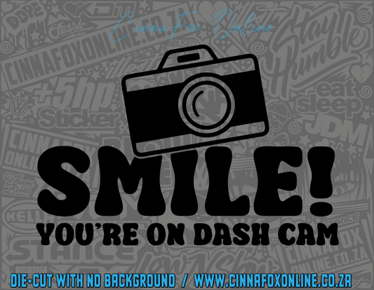 Smile You're On Dash Cam Decal