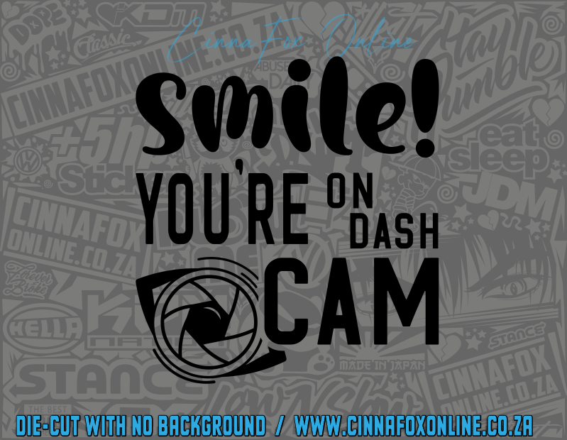 Smile You're On Dash Cam Decal