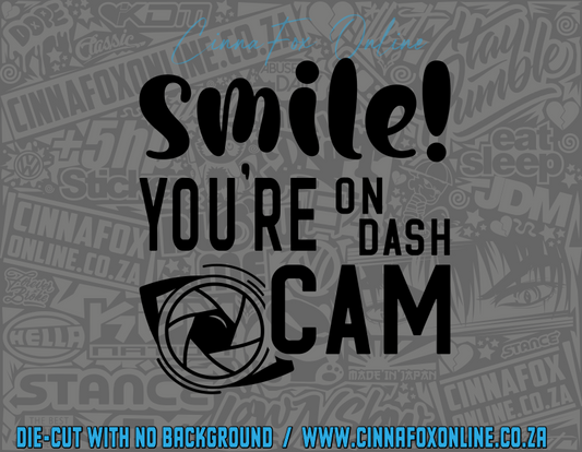Smile You're On Dash Cam Decal