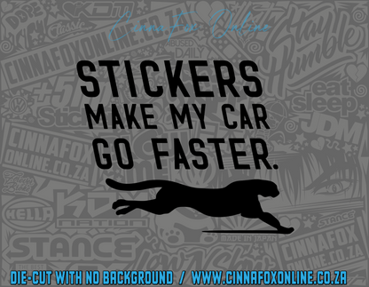 Stickers Make My Car Go Faster Decal