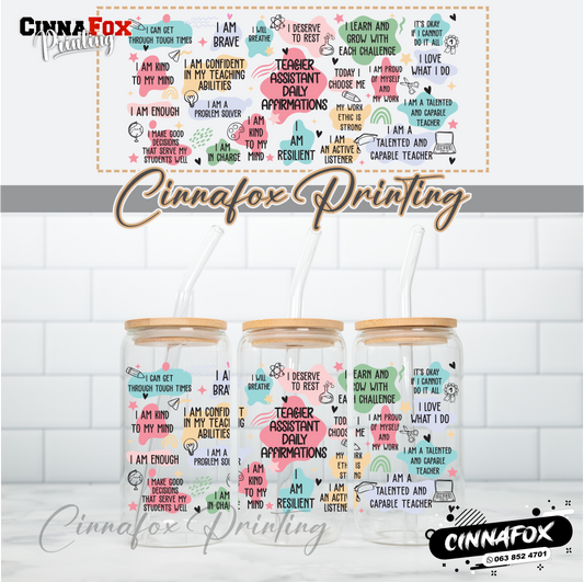 Teacher Assistant Daily Affirmations Glass Cup With Lid & Straw