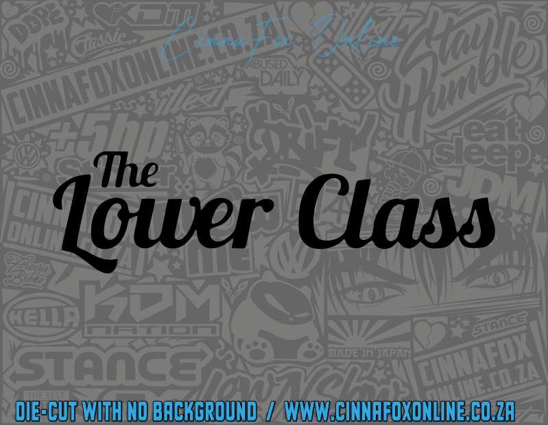 The Lower Class Decal