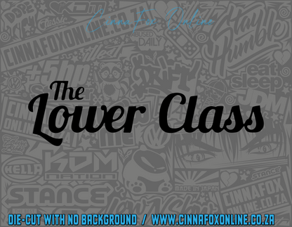 The Lower Class Decal