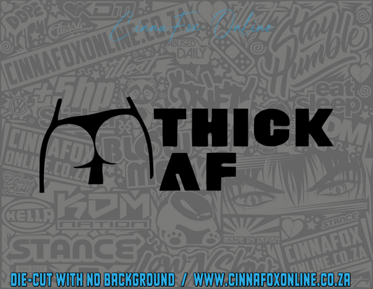 Thick AF Decal