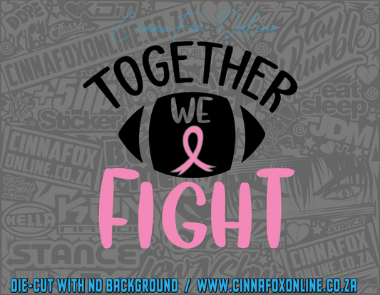 Together We Fight Decal