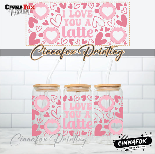 I Love You A Latte Glass Cup With Lid & Straw