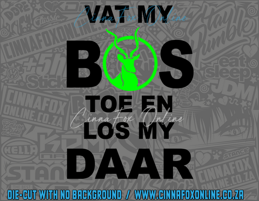 Custom Vat My Bos Toe En Los My Daar Decal